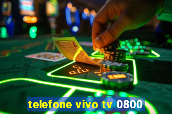 telefone vivo tv 0800